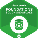 Data Coach - SQL for Snowflake Foundations badge