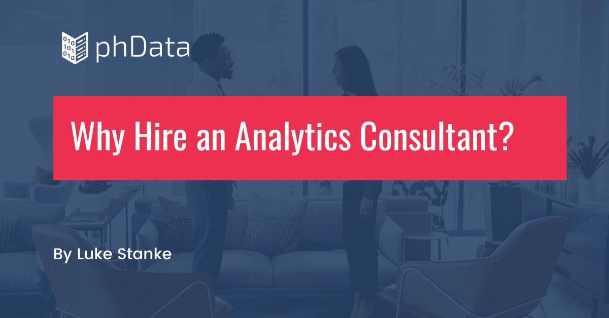 Why Hire an Analytics Consultant?