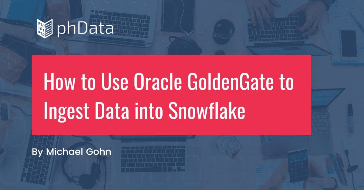 Learn how to use Oracle GoldenGate to ingest data into the Snowflake Data Cloud.