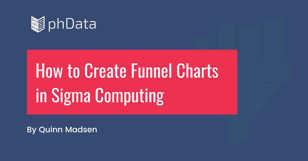 How to Create Funnel Charts in Sigma Computing
