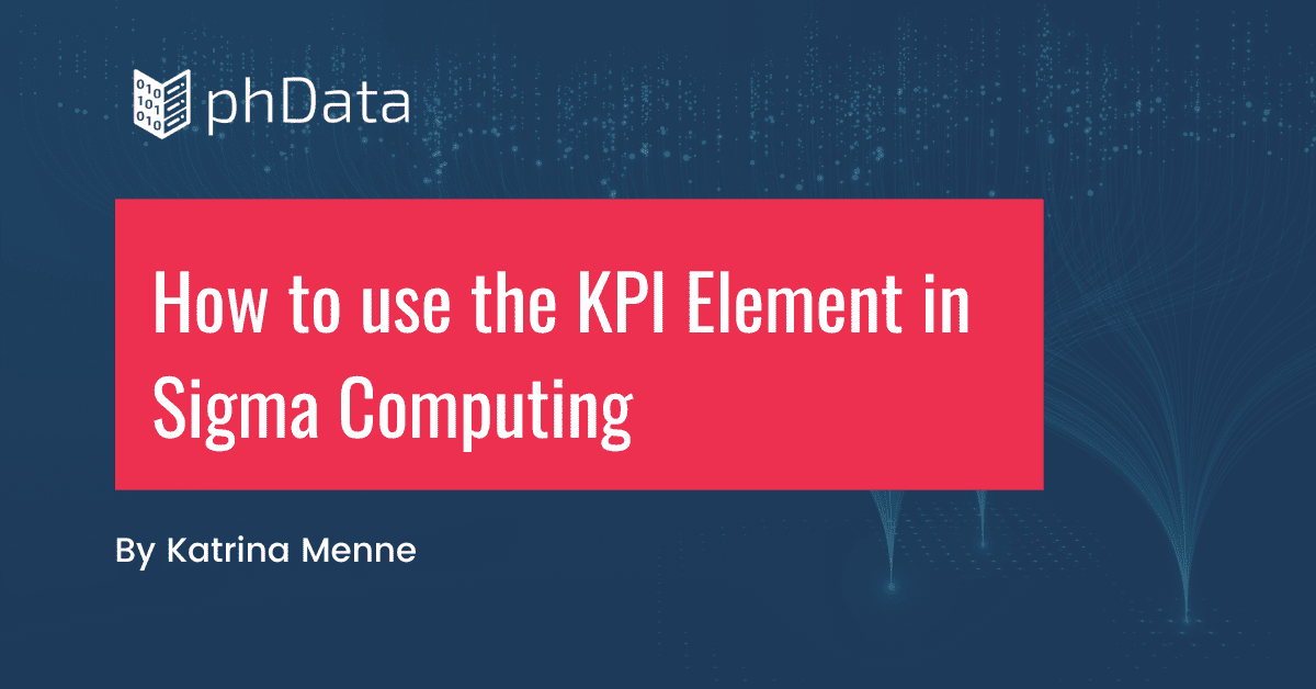 KPI Element in Sigma Computing