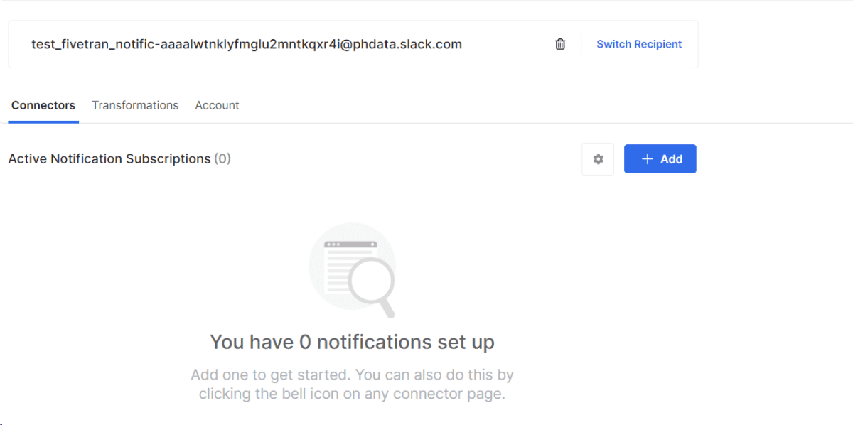 A screenshot from Fivetran showing the Connectors notifications. It says "You have 0 notifications set up."